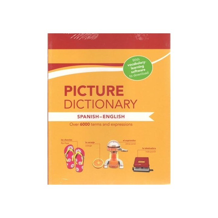 PICTURE DICTIONARY SPANISH-ENGLISH. Over 6000 Terms and expressions